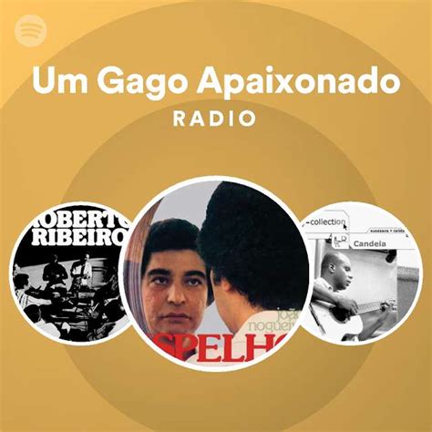 Um Gago Apaixonado Radio Playlist By Spotify Spotify