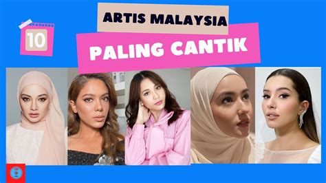 TOP 10 ARTIS WANITA CANTIK MALAYSIA 2022 YouTube