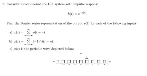 Solved Consider A Continuous Time Lti System With Impulse Chegg