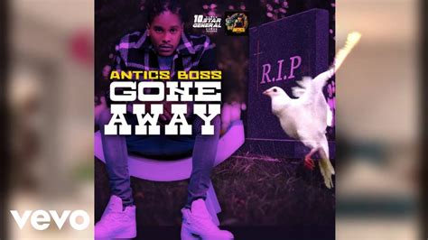 Antics Boss Gone Away Official Audio Youtube