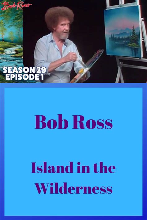 Bob Ross Island In The Wilderness Ross Island Bob Ross Bob