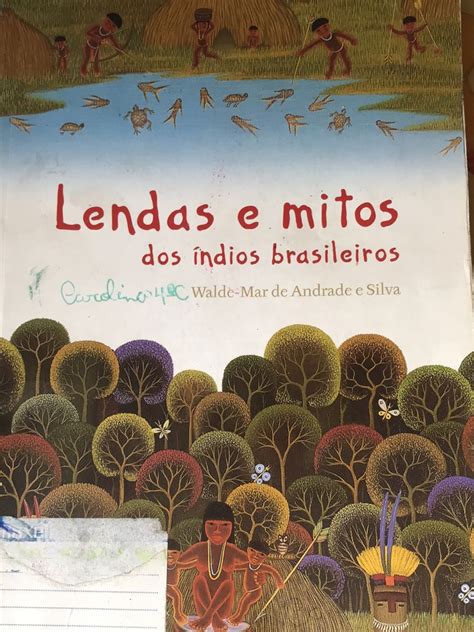 Lendas E Mitos Dos Ndios Brasileiros Livro Walde M E De Andrade E