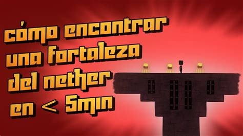 COMO ENCONTRAR UNA FORTALEZA DEL NETHER MENOS DE 5 MINUTOS