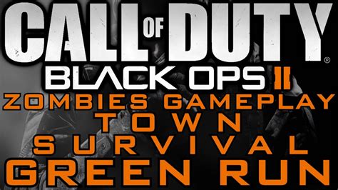 Call Of Duty Black Ops 2 Zombies Green Run Town Survival YouTube