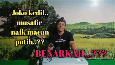 Misteri Joko Kendil Sang Musafir Naik Macan Putih Benarkah Youtube