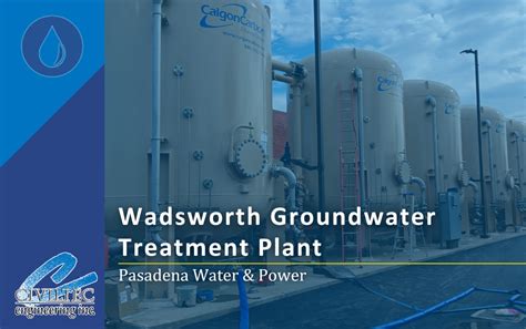 Wadsworth Well Groundwater Treatment Plant Civiltec Engineering Inc