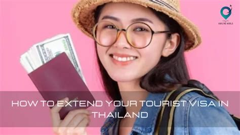 How To Extend Your Tourist Visa In Thailand Step By Step Guidance Amazingworld