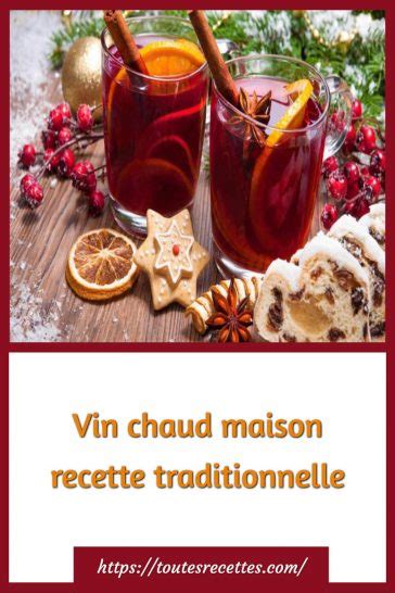 Vin Chaud Maison Recette Traditionnelle Toutes Recettes