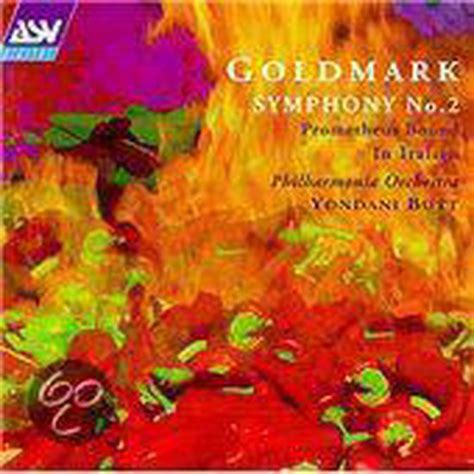 Goldmark Symphony No 2 Etc Yondani Butt Philharmonia Orchestra