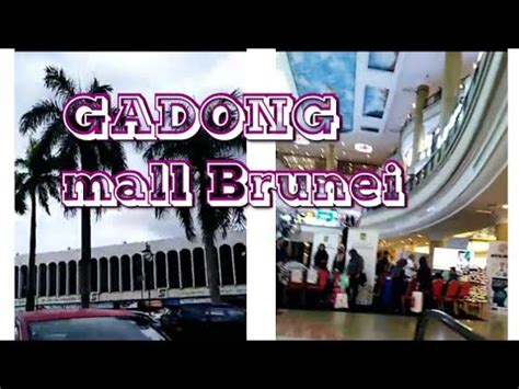 Gadong Mall Brunei Darussalam Youtube