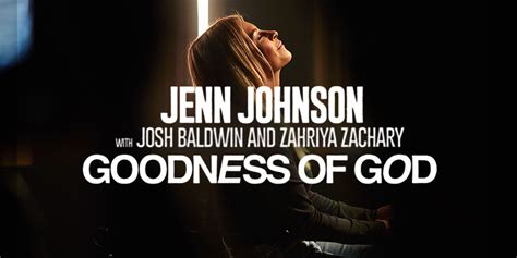 Exclusive Video: "Goodness of God" by Jenn Johnson, Josh Baldwin and ...