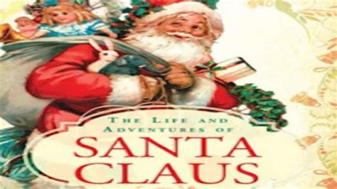 The Life And Adventures Of Santa Claus By L Frank Baum Full