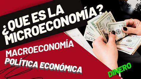 Introducción A La Economía Microeconomía Macroeconomía Política Económica Repaso Youtube