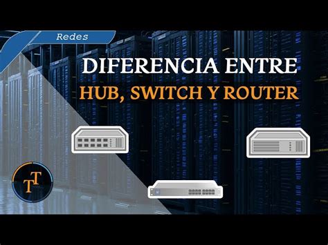 Diferencia entre Hub y Switch Cuál es la Mejor Opción para tu Red