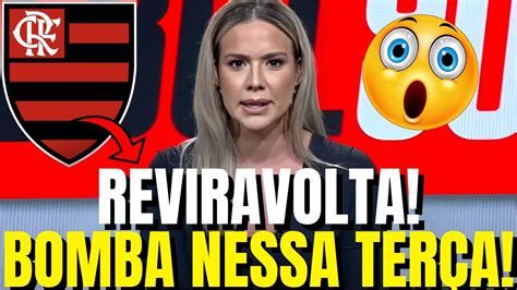 Saiu Agora Reviravolta Aconteceu Na Madrugada Flamengo Confirmou