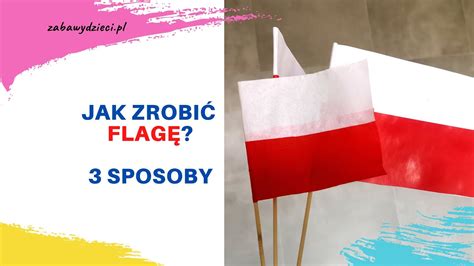 Jak zrobić flagę Polski 3 sposoby mojaflaga DIY Zrób to sam