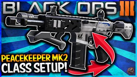 BLACK OPS 3 PEACEKEEPER MK2 BEST CLASS SETUP Best Peacekeeper