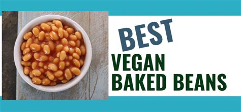 6 Best Vegan Baked Beans Vegan Baked Bean Brands The Vegans Pantry