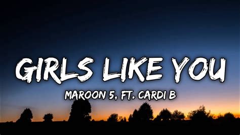 Maroon 5 Girls Like You Lyrics Ft Cardi B Youtube