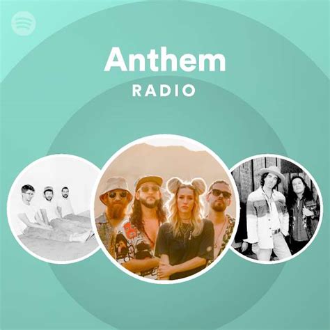 Anthem Radio Playlist By Spotify Spotify