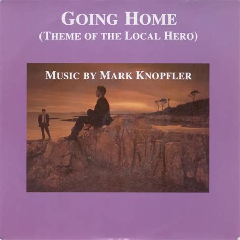 MARK KNOPFLER - Going Home (Theme Of The Local Hero) (7") £30.49 ...