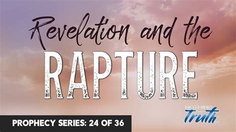 The Rapture in Revelation – Prophecy Series 24 of 36 – Nothing But The ...