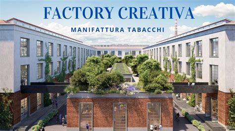 Manifattura Tabacchi Nuova Factory Creativa Per Firenze Eco Degli Eventi