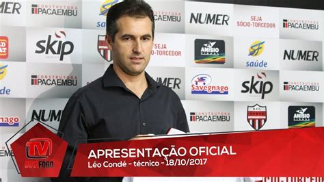 ApresentaÇÃo Oficial Léo Condé Técnico 18 10 2017 Youtube