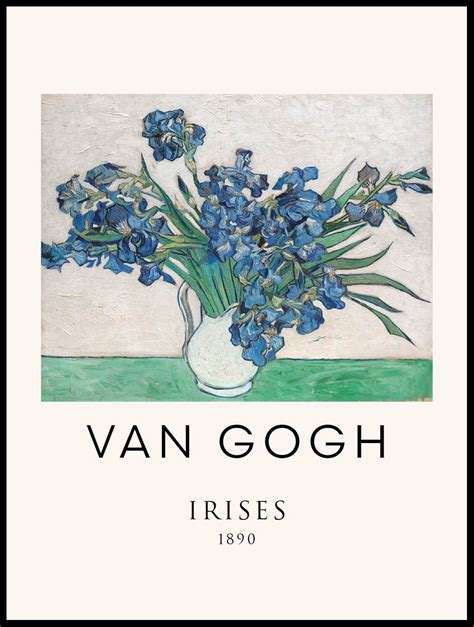 Irises Still Life By Vincent Van Gogh Poster Posterton