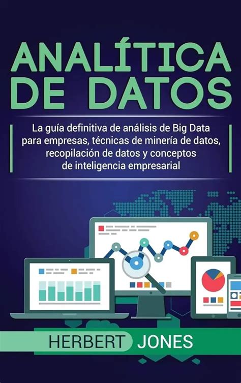 Big Data E Inteligencia Anal Tica Toma De Decisiones Inteligentes Iccsi