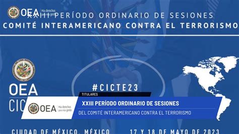 OEA News XXIII período ordinario de sesiones del CICTE 18 de mayo de