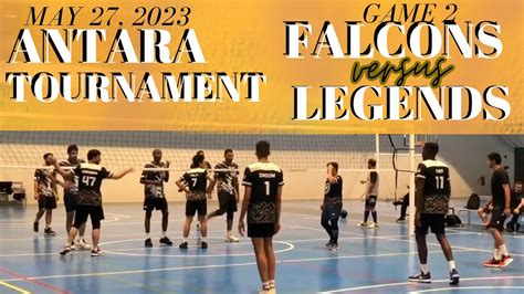 Antara Spikers Tournament Falcons Vs Legends Game 2 May 27 2023