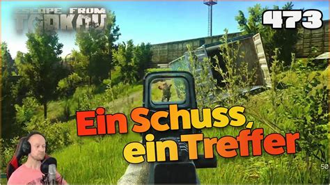 Eft ☠️ Ein Schuss Ein Treffer ☠️ Escape From Tarkov 473 Deutsch German Youtube