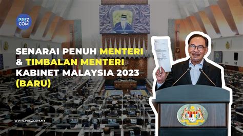 Senarai Penuh Menteri And Timbalan Menteri Kabinet Malaysia 2023 Baru