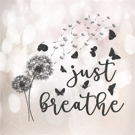 Just Breathe Svg Digital File Just Breathr With Butterfly Etsy