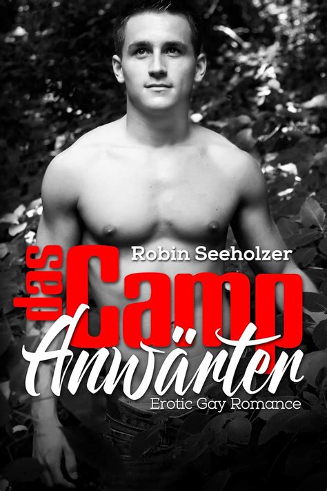 Das Camp Anwärter Erotic Gay Romance German Edition eBook Seeholzer Robin Amazon ca Books