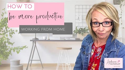 How To Be More Productive Working From Home My Top 10 Tips