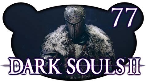 Let S Play Dark Souls 2 German 77 BOSS Nr 22 Spiegel Ritter YouTube