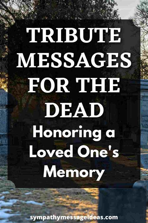 Tribute Messages for the Dead: Honoring a Loved One's Memory - Sympathy ...