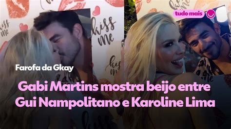 Gabi Martins Grava O Ex Gui Napolitano Beijando Karoline Lima Na