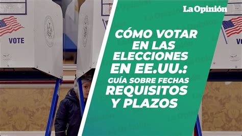 Cu L Es El Proceso Para Votar En Las Elecciones En Ee Uu Gu A Sobre