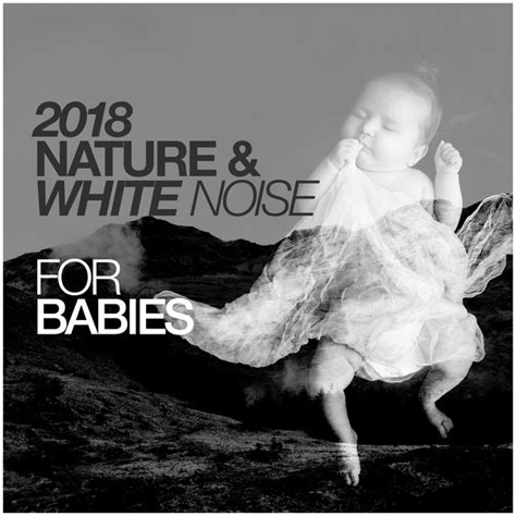 Nature White Noise For Babies Album By White Noise For Babies