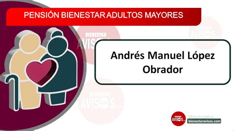 Pensi N Adultos Mayores L Pez Obrador Diciembre Avisos