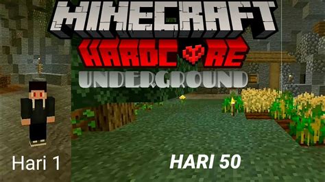 50 Hari Minecraft Hardcore Underground Youtube