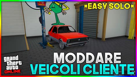 Solo Glitch Moddare Veicoli Del Cliente Dell Autofficina Gta Online