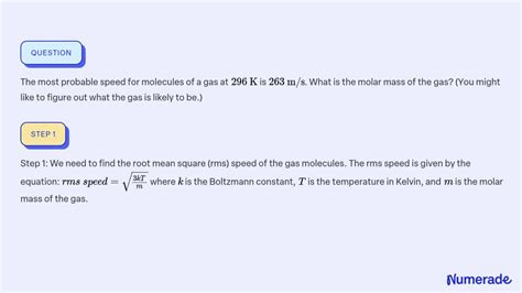 Solved The Most Probable Speed For Molecules Of A Gas At K Is