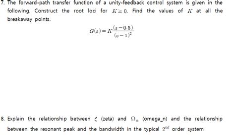 Solved 7 The Forward Path Transfer Function Of A Chegg