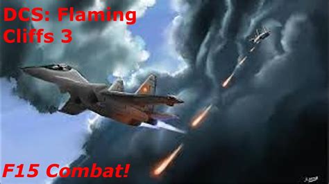 F 15 C Air Warfare Dcs Flaming Cliffs 3 Youtube