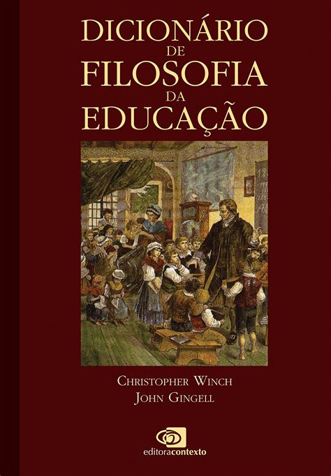 Dicionário de Filosofia da Educação PDF Christopher Winch John Gingell