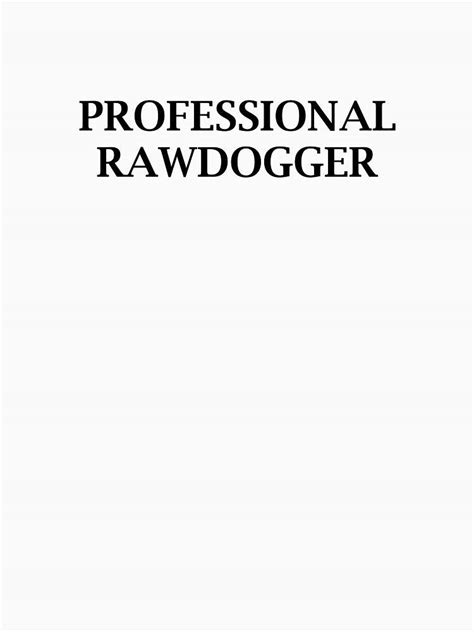 Professional Rawdogger T Shirt Professional Rawdogger Logo Classic T